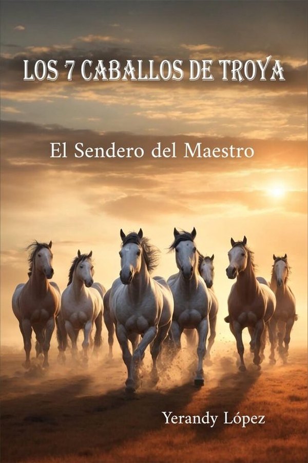 Los 7 Caballos de Troya — libro de Yerandy López
